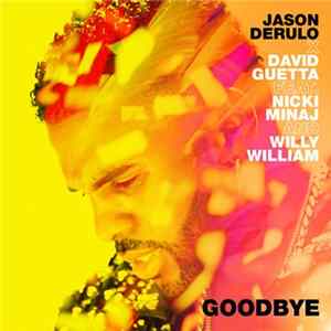 Jason Derulo X David Guetta Feat. Nicki Minaj And Willy William - Goodbye flac
