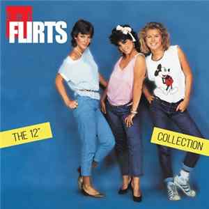 The Flirts - The 12” Collection flac