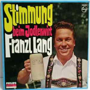 Franzl Lang - Stimmung Beim Jodlerwirt flac