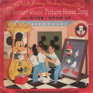 The Mouseketeers - The Mickey Mouse Picture House Song / When I Grow Up flac