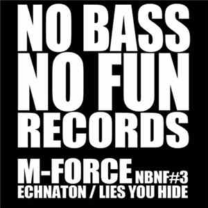 M-Force - Echnaton / Lies You Hide flac