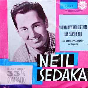 Neil Sedaka Con Stan Applebaum Y Su Orquesta - You Mean Everything To Me / Run Samson Run flac
