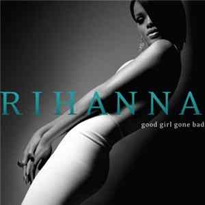 Rihanna - Good Girl Gone Bad flac