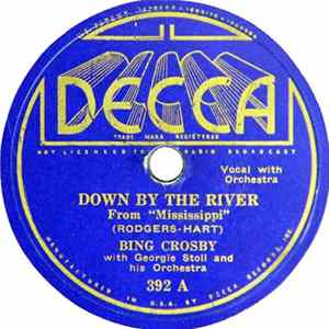 Bing Crosby With Georgie Stoll And His Orchestra - Down By The River / Soon flac