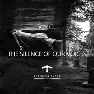 Alex Üll - The Silence Of Our Voices flac