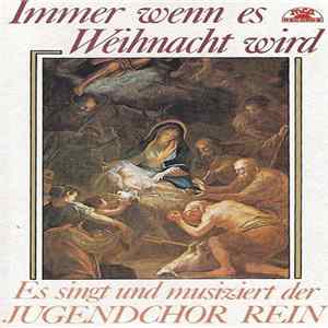 Jugendchor Rein - Immer Wenn Es Weihnacht Wird (Es Singt U. Musiziert Der Jugendchor Rein) flac