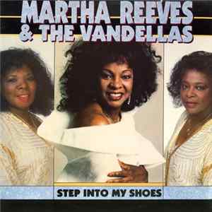 Martha Reeves & The Vandellas - Step Into My Shoes flac