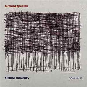 Antoni Donchev - DOM No. 13 / ДОМ No. 13 flac