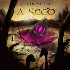 Cardamohm - A Seed flac