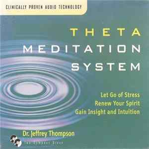 Dr. Jeffrey Thompson - Theta Meditation System flac