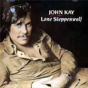 John Kay - Lone Steppenwolf flac