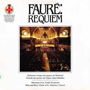 The Choir Of St. Matthias' Church, Westmount, Quebec, Orchestre Civique Des Jeunes De Montreal - Fauré: Requiem flac