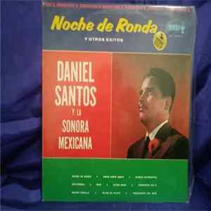 Daniel Santos Y La Sonora Mexicana - Noche De Ronda Y Otros Éxitos flac