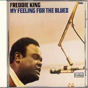 Freddie King - My Feeling For The Blues flac