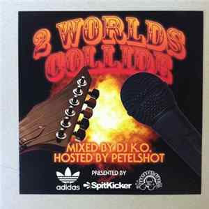 DJ K.O. - 2 Worlds Collide flac
