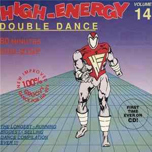 Various - High-Energy Double Dance Vol. 14 flac