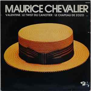 Maurice Chevalier - Valentine / Le Twist Du Canotier / Le Chapeau De Zozo... flac