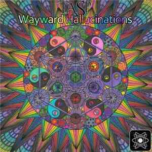 Tasp - Wayward Hallucination flac