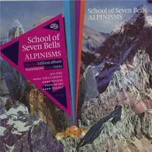 School Of Seven Bells - Alpinisms flac