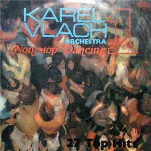Karel Vlach Orchestra - Non-Stop Dancing - 27 Top Hits flac