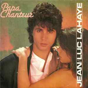 Jean/Luc Lahaye - Papa Chanteur flac