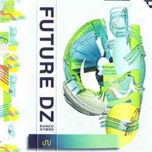 Future DZ - Bongo Hymns flac