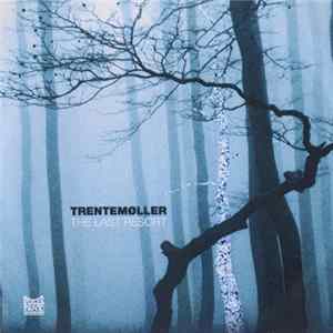 Trentemøller - The Last Resort flac