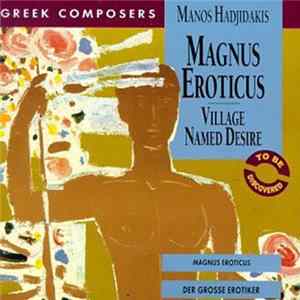 Manos Hadjidakis - Magnus Eroticus / Village Named Desire flac