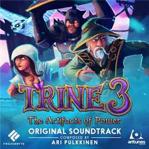 Ari Pulkkinen - Trine 3: The Artifacts of Power flac
