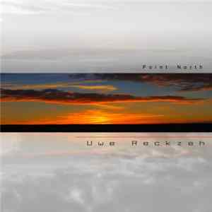 Uwe Reckzeh - Point North flac