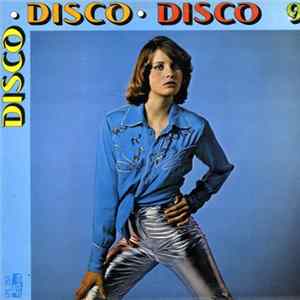 Unknown Artist - Disco Disco Disco 9 flac