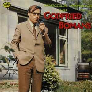 Godfried Bomans - Onvergetelijke Herinneringen Aan Godfried Bomans flac