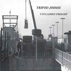 Tripod Jimmie - Unclaimed Freight flac