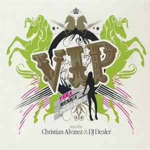 Various - VIP - Mixed By Christian Alvarez & DJ Dealer flac
