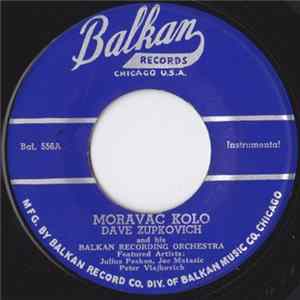 Dave Zupkovich And His Balkan Recording Orchestra - Moravac Kolo / Oj Javore flac
