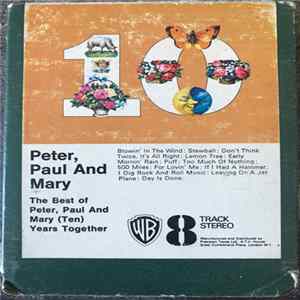 Peter, Paul & Mary - The Best Of Peter, Paul And Mary (Ten) Years Together flac