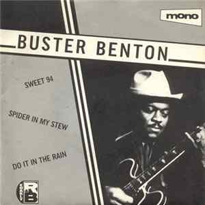Buster Benton - Sweet 94 / Spider In My Stew / Do It In The Rain flac