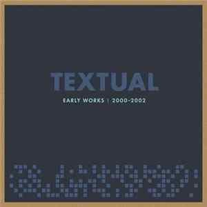 Textual - Early Works | 2000-2002 flac