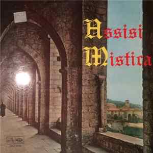 Capella Musicale Della Basilica Di San Fransesco In Assisi - Assisi Mistica flac