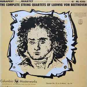 Budapest String Quartet, Ludwig Von Beethoven - The Complete String Quartets Of Ludwig Von Beethoven (Quartet No. 15 In A Minor, Op. 132) flac