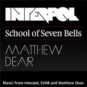 Interpol, School Of Seven Bells And Matthew Dear - Tour EP flac