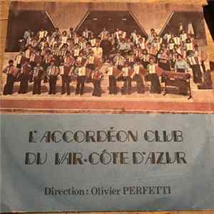 Olivier Perfetti - Accordéon-Club Du Var - Côte D’Azur - Dirigé Par Olivier Perfetti flac