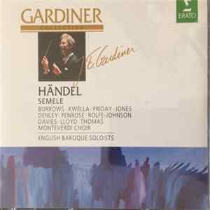 Händel - Burrowes, Kwella, Priday, Jones, Denley, Penrose, Rolfe-Johnson, Davies, Lloyd, Thomas, Monteverdi Choir, English Baroque Soloists, John Eliot Gardiner - Semele flac