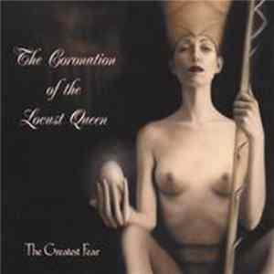 The Greatest Fear - The Coronation Of The Locust Queen flac