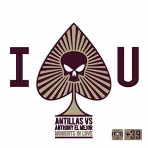 Antillas Vs Anthony El Mejor - Moments In Love flac