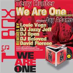 Terry Hunter Starring Jay Adams - We Are One (Remixes Vol. 1) flac