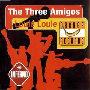 The Three Amigos - Louie Louie flac