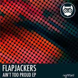 Flapjackers - Ain't Too Proud EP flac
