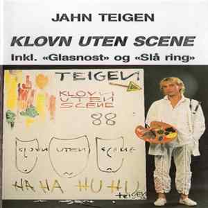 Jahn Teigen - Klovn Uten Scene flac