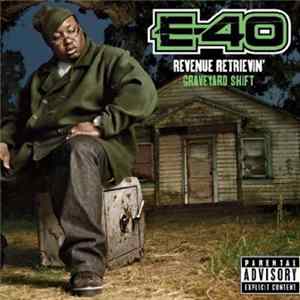 E-40 - Revenue Retrievin': Graveyard Shift flac